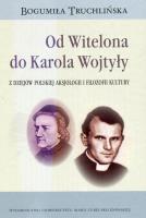 Od Witelona do Karola Wojtyły. Autor: Truchlińska Bogumiła. SmakLiter.pl Okładka książki Od Witelona do Karola Wojtyły