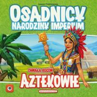 Osadnicy Narodziny Imperium Aztekowie. Autor: Trzewiczek Ignacy. SmakLiter.pl Okładka książki Osadnicy Narodziny Imperium Aztekowie