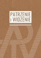 Okładka książki Patrzenie i widzenie w kontekstach kulturoznawczych