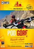 Pod górę - Audiobook. Autor: Wołkanowska-Kołodziej Ewa. SmakLiter.pl Okładka książki Pod górę - Audiobook