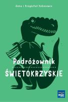 Podróżownik. Świętokrzyskie. Autor: Olej-Kobus Anna, Kobus Krzysztof. SmakLiter.pl Okładka książki Podróżownik. Świętokrzyskie
