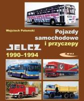 Pojazdy samochodowe i przyczepy Jelcz 1990-1994. Autor: Wojciech Połomski. SmakLiter.pl Okładka książki Pojazdy samochodowe i przyczepy Jelcz 1990-1994