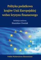 Polityka podatkowa krajów Unii Europejskiej wobec kryzysu finansowego. Autor: Owsiak Stanisław. SmakLiter.pl Okładka książki Polityka podatkowa krajów Unii Europejskiej wobec kryzysu finansowego