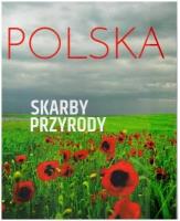 Polska. Skarby przyrody. Autor: * Łukasz Gaweł     * Monika Karolczuk. SmakLiter.pl Okładka książki Polska. Skarby przyrody