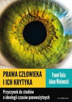 Prawa człowieka i ich krytyka. Autor: Wielomski Adam, Bała Paweł. SmakLiter.pl Okładka książki Prawa człowieka i ich krytyka