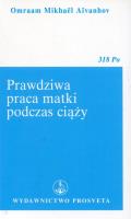 Okładka książki Prawdziwa praca matki podczas ciąży