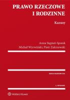 Prawo rzeczowe i rodzinne Kazusy. Autor: Stępień-Sporek Anna, Wyrwiński Michał, Zakrzewski Piotr. SmakLiter.pl Okładka książki Prawo rzeczowe i rodzinne Kazusy