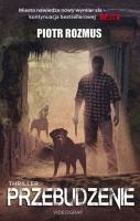 Przebudzenie. Autor: Rozmus Piotr. SmakLiter.pl Okładka książki Przebudzenie