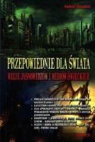 Przepowiednie dla świata. Autor: Sieradzki Andrzej. SmakLiter.pl Okładka książki Przepowiednie dla świata