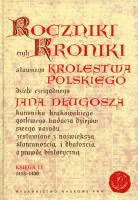 Okładka książki Roczniki czyli Kroniki sławnego Królestwa Polskiego Księga 11 dzieło czcigodnego Jana Długosza. 1413-1430
