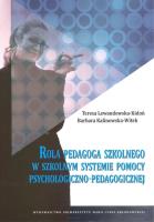 Rola pedagoga szkolnego w szkolnym systemie.... Autor: Lewandowska-Kidoń Teresa, Kalinowska-Witek Barbara. SmakLiter.pl Okładka książki Rola pedagoga szkolnego w szkolnym systemie...