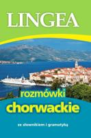 Rozmówki chorwackie. Autor: Lingea. SmakLiter.pl Okładka książki Rozmówki chorwackie