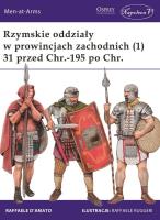 Okładka książki Rzymskie oddziały w prowincjach zachodnich (1) 31 przed Chr.-195 po Chr.