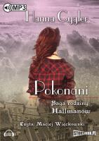 Saga rodziny Hallmanów. Tom 2 Pokonani - Audiobook. Autor: Hanna Cygler. SmakLiter.pl Okładka książki Saga rodziny Hallmanów. Tom 2 Pokonani - Audiobook