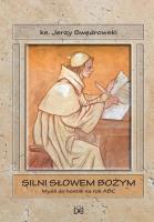 Silni słowem Bożym. Myśli do homilii na rok ABC. Autor: ks. Jerzy Swędrowski. SmakLiter.pl Okładka książki Silni słowem Bożym. Myśli do homilii na rok ABC
