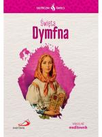 Skuteczni Święci - Święty Dymfna. Autor: Opracowanie zbiorowe. SmakLiter.pl Okładka książki Skuteczni Święci - Święty Dymfna