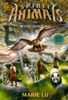 Spirit Animals 7. Wszechdrzewo. Autor: Lu Marie. SmakLiter.pl Okładka książki Spirit Animals 7. Wszechdrzewo