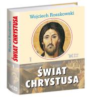 Świat Chrystusa Tom 1. Autor: Roszkowski Wojciech. SmakLiter.pl Okładka książki Świat Chrystusa Tom 1