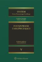 System Prawa Procesowego Cywilnego Tom 5 Postępowanie zabezpieczające. Autor: Andrzej Jakubecki Marcin Walasik Tadeusz Ereciński. SmakLiter.pl Okładka książki System Prawa Procesowego Cywilnego Tom 5 Postępowanie zabezpieczające