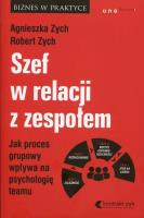 Szef w relacji z zespołem. Autor: Przychodzka Agnieszka Urszula, ks. Robert Zych. SmakLiter.pl Okładka książki Szef w relacji z zespołem