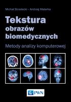 Okładka książki Tekstura obrazów biomedycznych