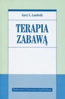 Terapia zabawą. Autor: Garry L.Landreth. SmakLiter.pl Okładka książki Terapia zabawą