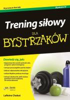 Trening siłowy dla bystrzaków. Autor: LaReine Chabut, Krzyżanowski Krzysztof. SmakLiter.pl Okładka książki Trening siłowy dla bystrzaków