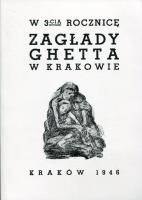 W 3-cią rocznicę zagłady ghetta w Krakowie. Autor: Opracowanie zbiorowe. SmakLiter.pl Okładka książki W 3-cią rocznicę zagłady ghetta w Krakowie