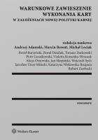 Okładka książki Warunkowe zawieszenie wykonania kary w założeniach nowej polityki karnej