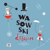 Wasowski dzieciom - Audiobook. Autor: Grzegorz Wasowski. SmakLiter.pl Okładka książki Wasowski dzieciom - Audiobook