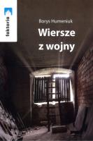 Wiersze z wojny. Autor: Humeniuk Borys. SmakLiter.pl Okładka książki Wiersze z wojny