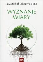 Wyznanie wiary. Autor: ks. Michał Olszewski SCJ. SmakLiter.pl Okładka książki Wyznanie wiary