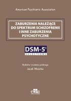 Opakowanie Zaburzenia należące do spektrum schizofrenii i inne zaburzenia psychotyczne. DSM-5 Selections
