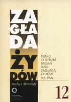 Zagłada Żydów Studia i Materiały Rocznik 12. Wydawca: Centrum Badań nad Zagładą Żydów. SmakLiter.pl Opakowanie Zagłada Żydów Studia i Materiały Rocznik 12