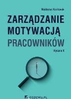 Okładka książki Zarządzanie motywacją pracowników wyd. 2