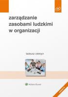 Zarządzanie zasobami ludzkimi w organizacji. Autor: Oleksyn Tadeusz. SmakLiter.pl Okładka książki Zarządzanie zasobami ludzkimi w organizacji