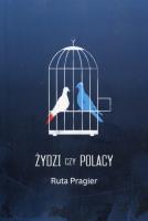 Żydzi czy Polacy. Autor: Ruta Pragier. SmakLiter.pl Okładka książki Żydzi czy Polacy