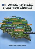 25 lat samorządu terytorialnego w Polsce bilans doświadczeń. Autor: red. Stanisław Michałowski, Monika Sidor (red.). SmakLiter.pl Okładka książki 25 lat samorządu terytorialnego w Polsce bilans doświadczeń