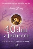 40 dni z Jezusem. Autor: Sarah Young. SmakLiter.pl Okładka książki 40 dni z Jezusem
