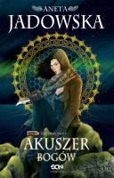 Akuszer Bogów. Autor: Jadowska Aneta. SmakLiter.pl Okładka książki Akuszer Bogów