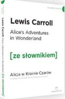 Alicja w krainie czarów wersja angielska z podręcznym słownikiem. Autor: Carroll Lewis. SmakLiter.pl Okładka książki Alicja w krainie czarów wersja angielska z podręcznym słownikiem