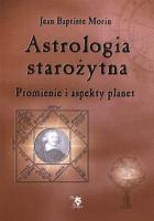 Astrologia starożytna. Autor: Morin Jean Baptiste. SmakLiter.pl Okładka książki Astrologia starożytna