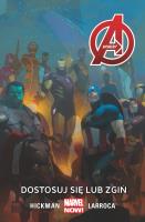Avengers Dostosuj się lub zgiń, tom 5. Marvel Now. Autor: Jonathan Hickman, Salvador Larroca, Esad Ribic. SmakLiter.pl Okładka książki Avengers Dostosuj się lub zgiń, tom 5. Marvel Now
