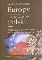 Bezpieczeństwo Europy - bezpieczeństwo Polski, t. 3: Organizacje paramilitarne we współczesnym świecie. Autor: red. Łukasz Jędrzejski, Lewkowicz Łukasz. SmakLiter.pl Okładka książki Bezpieczeństwo Europy - bezpieczeństwo Polski, t. 3: Organizacje paramilitarne we współczesnym świecie