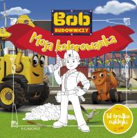 Bob Budowniczy. Moja kolorowanka. Autor: Teresa Duralska-Macheta (red.). SmakLiter.pl Okładka książki Bob Budowniczy. Moja kolorowanka