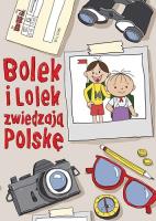 Bolek i Lolek zwiedzają Polskę. Autor: Zuzanna Kiełbasińska. SmakLiter.pl Okładka książki Bolek i Lolek zwiedzają Polskę