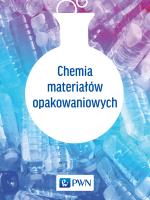 Chemia materiałów opakowaniowych. Autor: Opracowanie zbiorowe. SmakLiter.pl Okładka książki Chemia materiałów opakowaniowych
