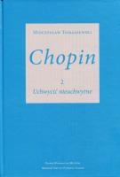 Chopin 2 Uchwycić nieuchwytne. Autor: Tomaszewski Mieczysław. SmakLiter.pl Okładka książki Chopin 2 Uchwycić nieuchwytne