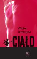 Ciało. Autor: Jerofiejew Wiktor. SmakLiter.pl Okładka książki Ciało