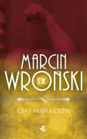 Czas Herkulesów. Autor: Marcin Wroński. SmakLiter.pl Okładka książki Czas Herkulesów